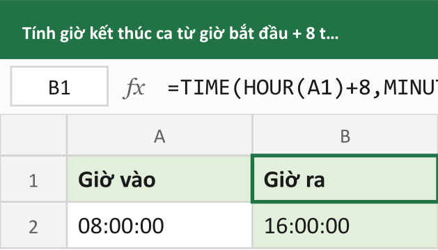 Tính giờ kết thúc ca từ giờ bắt đầu + 8 tiếng