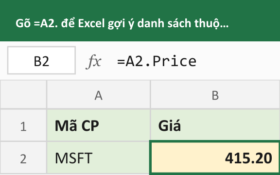 Gõ =A2. để Excel gợi ý danh sách thuộc tính